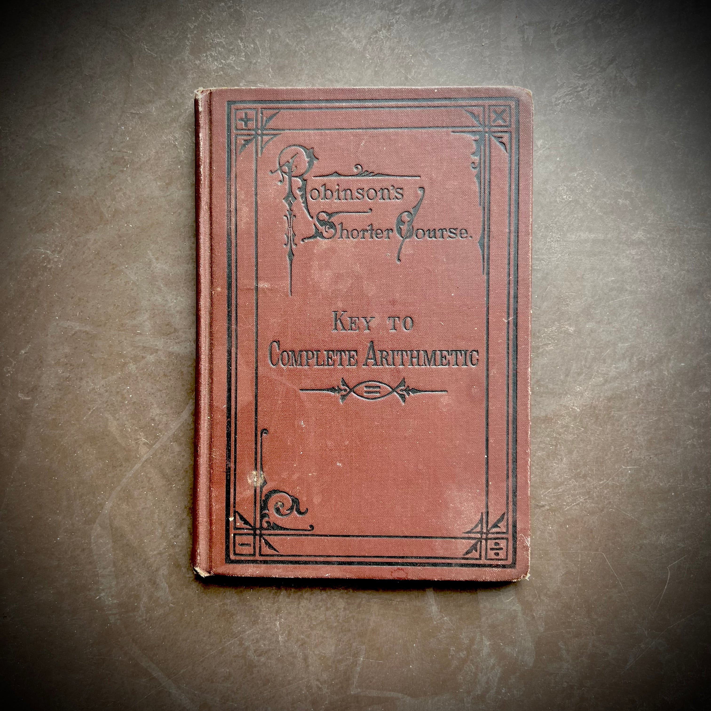 1874 - Robinson's Shorter Course-Key to Complete Arithmetic For