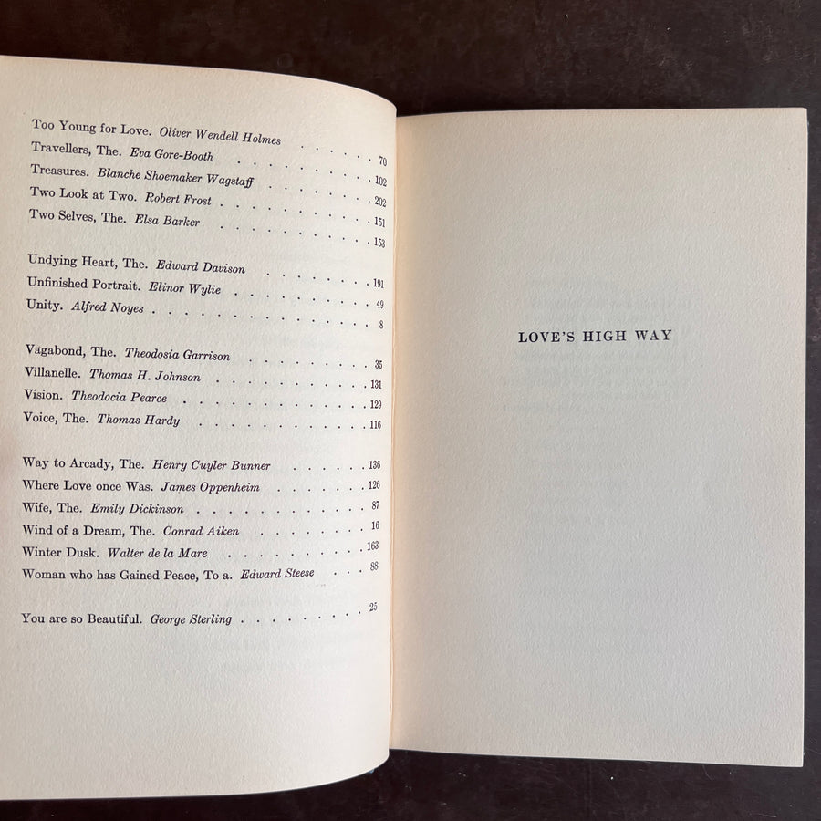 1927 - Love’s High Way; Poems of Love and Of Love’s Living Faith and Affirmation By Old and New Poets