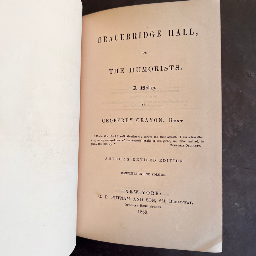 1869 - Washington Irving’s- Bracebridge Hall. Or The Humorists. A Medley, By Geoffrey Crayon, Gent