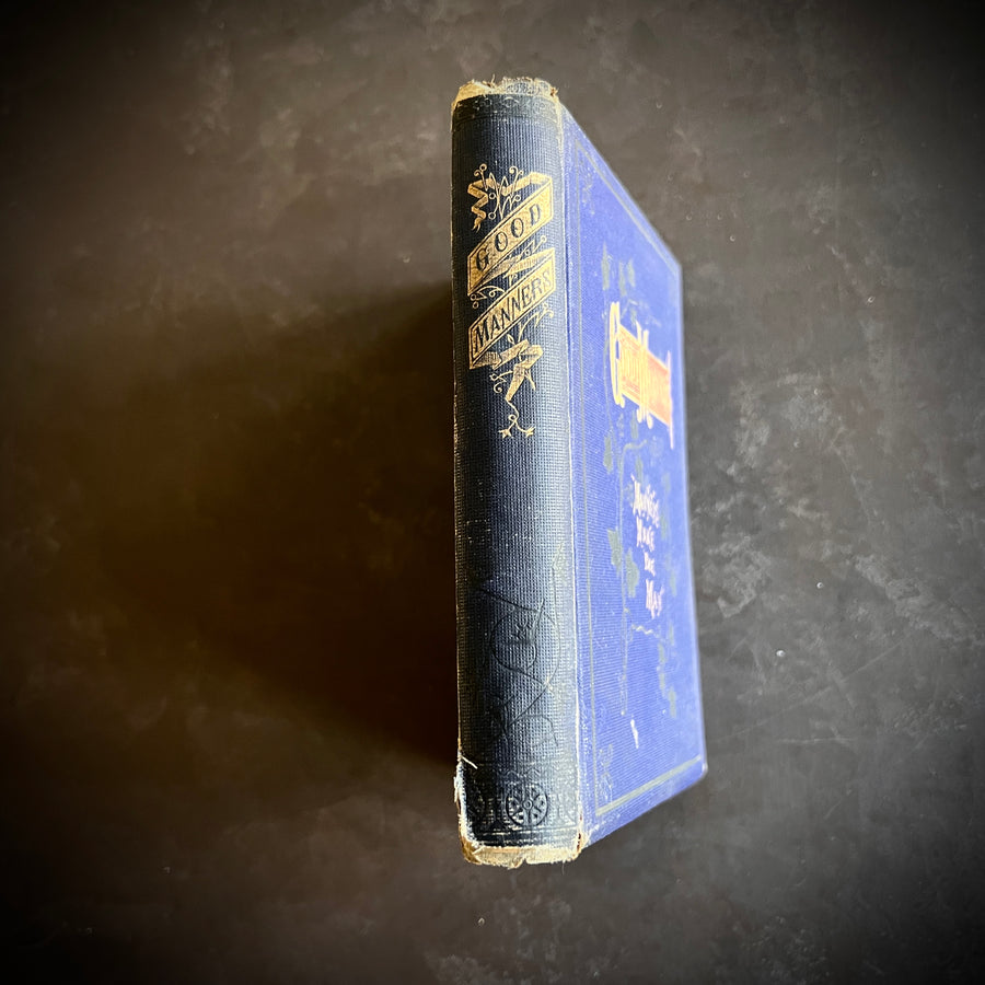 Good Manners Book: A Manual of Etiquette in Good Society (c.1870s)
