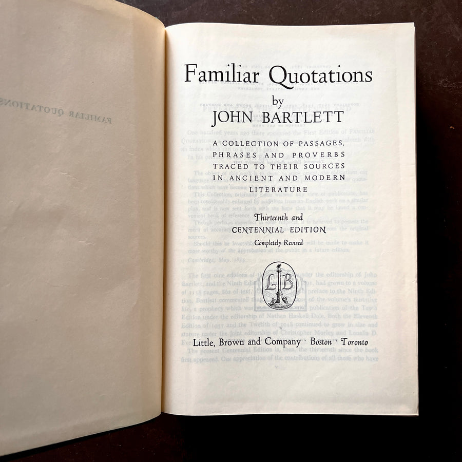 1955 - John Bartlett’s - Familiar Quotations; A Collection of Passages, Phrases and Proverbs Traced To Their Sources In Ancient and Modern Literature