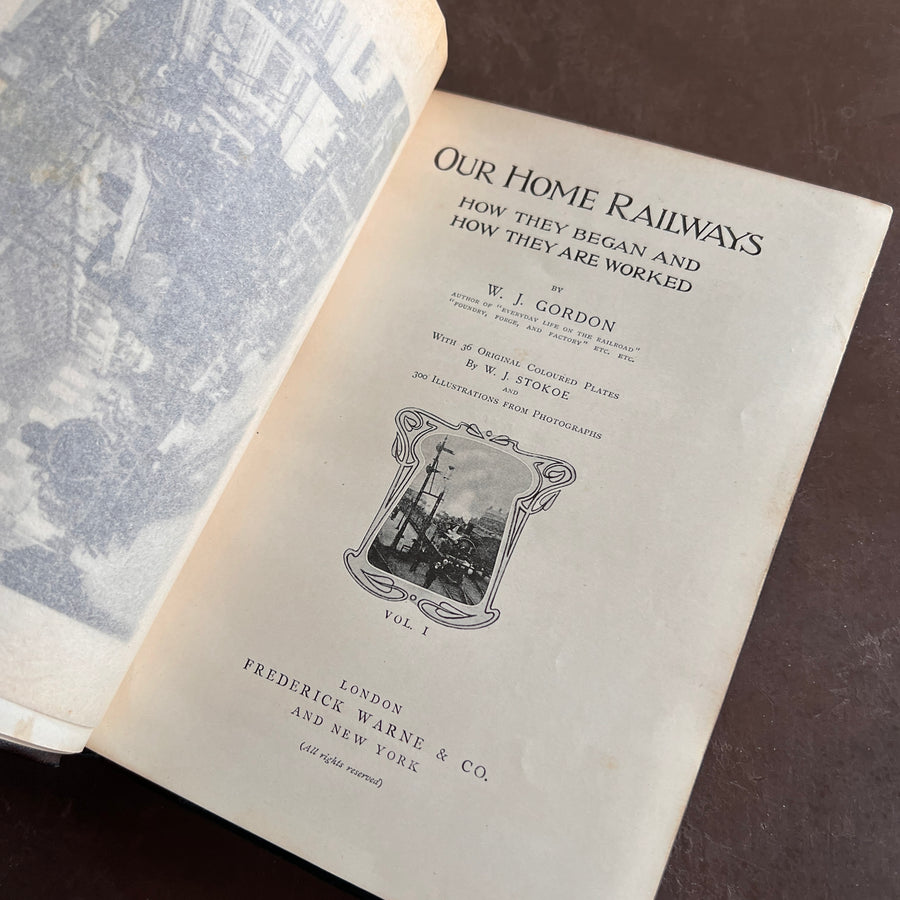Our Home Railways: How They Began and How They Are Worked – 1910 First Edition, Illustrated by W.J. Stokoe (2 Volumes