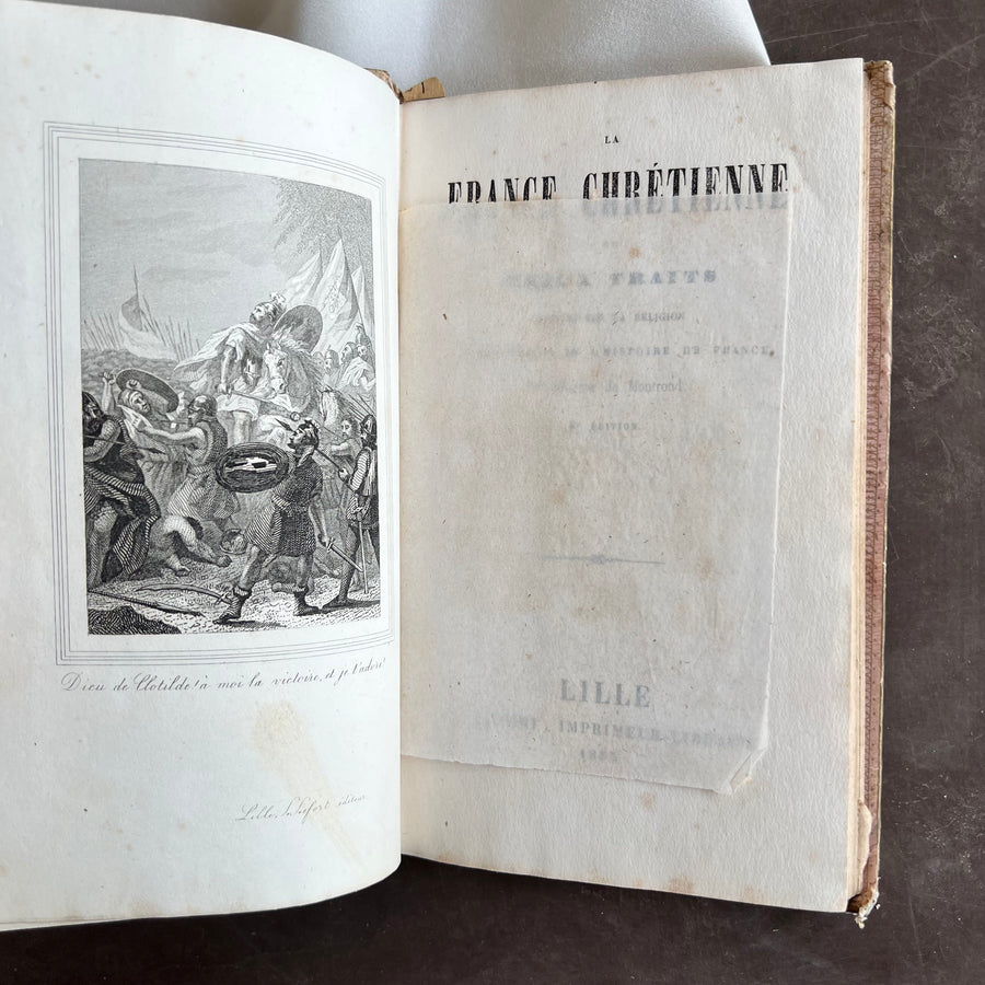 1853 - La France Chretienne ou Beaux Traits Inspires Par La Religion Et Recueillis De L’Histoiere De France, French Cartonnage Romantique