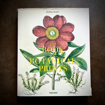 2007 - The Book of Botanical Prints; The Complete Plates
