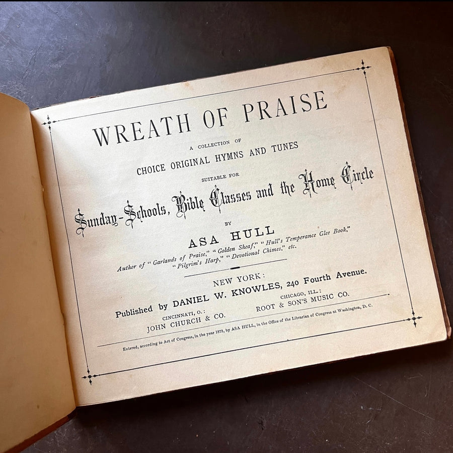 1879 - Wreath of Praise; A Collection of Choice Original Hymns and Tunes