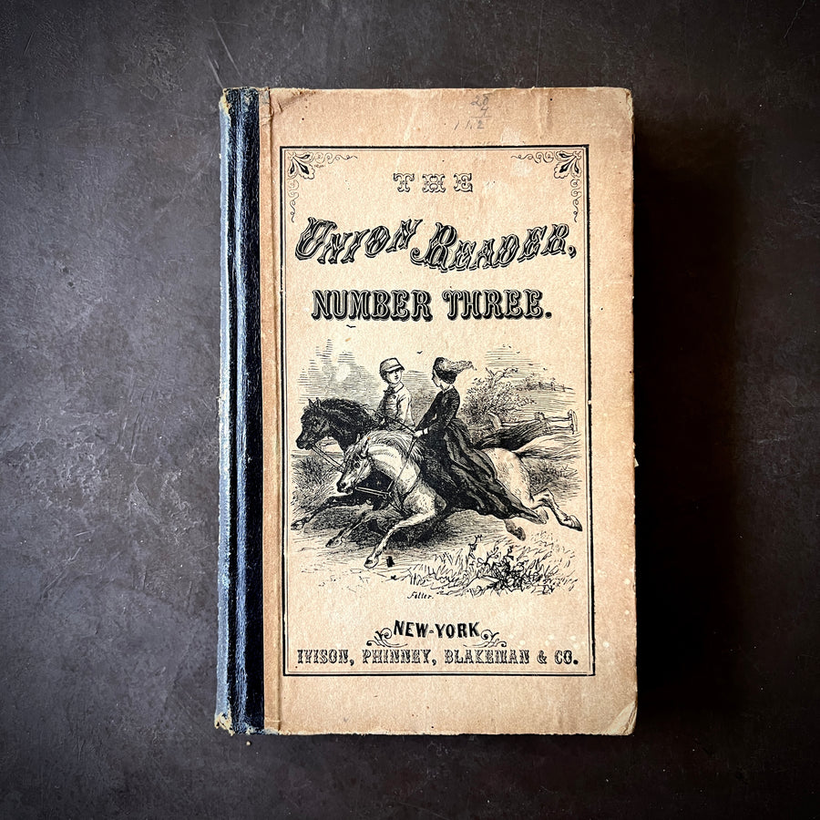 1862 - Sander’s Union Reader: Number Three Containing Exercises in Reading, Definitions, Articulation, Etc.