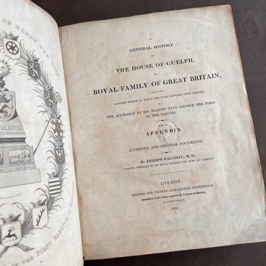 A General History of the House of Guelph or, Royal Family of Britain by Andrew Halliday M.D. (1821), Rare, First Edition | Provenance of King William IV