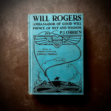 1935 - Will Rogers; Ambassador of Good Will, Prince of Wit and Wisdom, First Edition