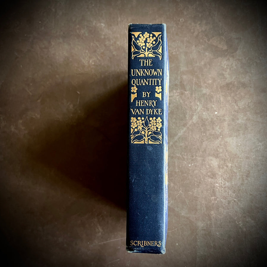 1921 - Henry Van Dyke’s - The Unknown Quantity; A Book of Romance and Some Half-Told Tales