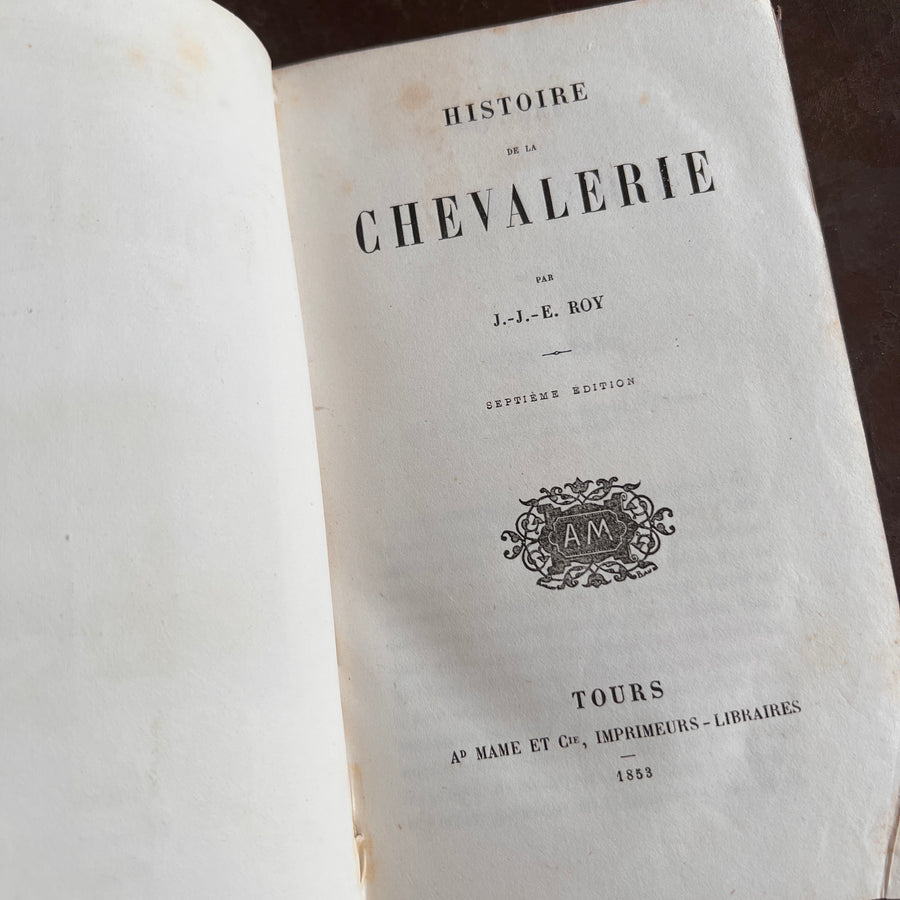 Histoire de la Chevalerie by J.-J.-E. Roy | 1853