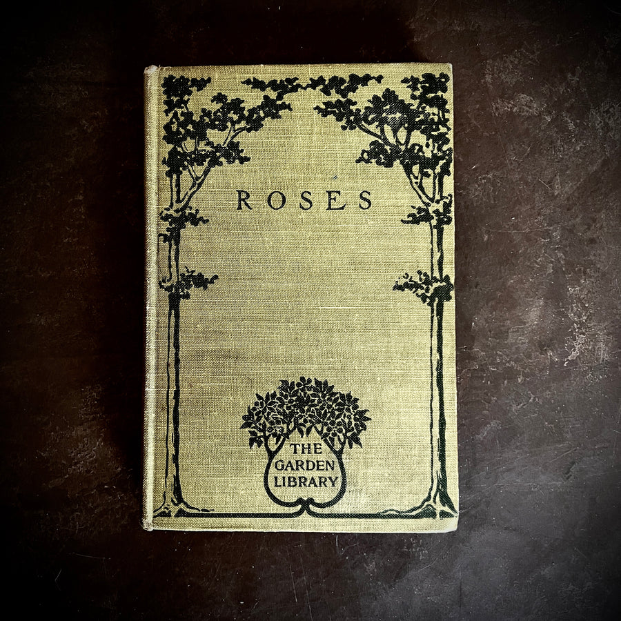 1915 - Roses and How to Grow Them; A Manual for Growing Roses in the Garden and Under Glass