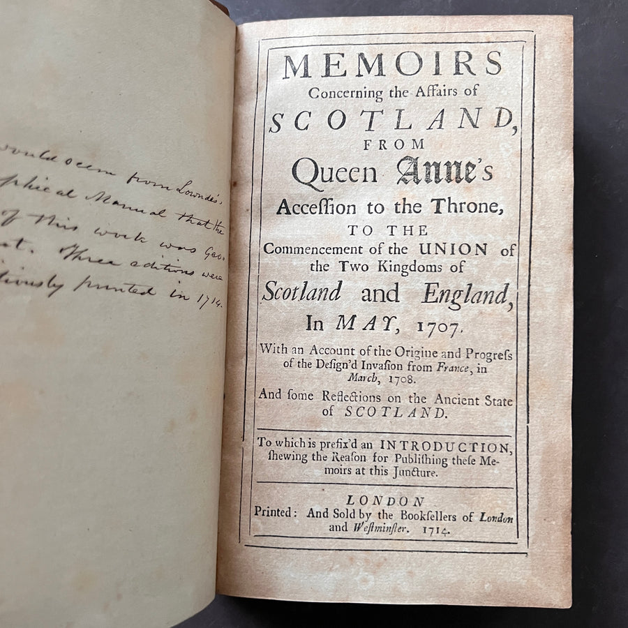 1714 - Memoirs Concerning the Affairs of Scotland, From Queen Anne’s Accession to the Throne, To the Commencement of the Union of Two Kingdoms of Scotland and England, In May 1707