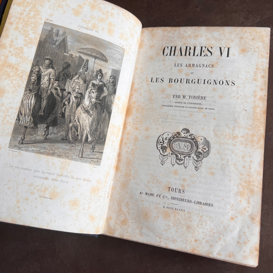 Charles VI: Les Armagnacs et Les Bourguignons by M. Todière | 1848 | Gilt Coat of Arms and Gilt Urn to Boards