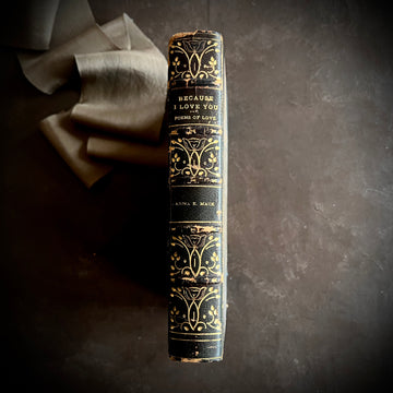 Because I Love You: Poems of Love (First Edition, 1894), Art Nouveau Half-Leather Binding with Verses by Celebrated Poets of Earlier Eras)
