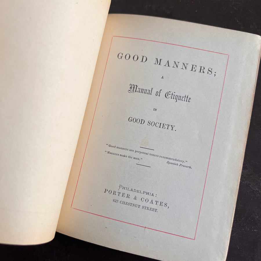 Good Manners Book: A Manual of Etiquette in Good Society (c.1870s)