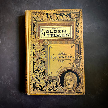 1890 - The Golden Treasury of the Best Songs and Lyrical Poems in the English Language