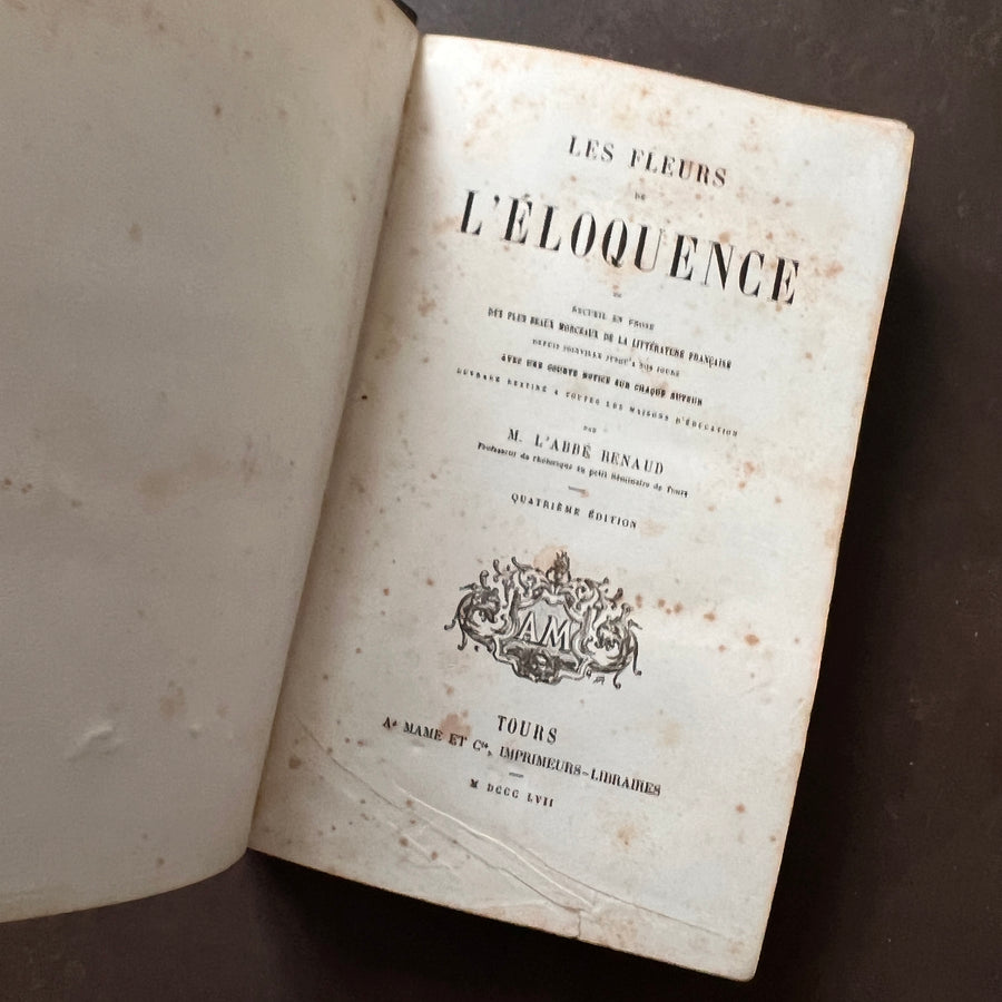 1857 - Les Fleurs L’Eloquence ou Recueil en Prose Des Plus Beaux Morceaux De La Literature Francais