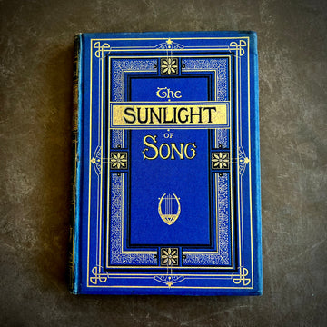 Private Listing & Reserved For Eric*****1875 - The Sunlight of Song; A Collection of Sacred And Moral Poems With Original Music By The Most Eminent English Composers