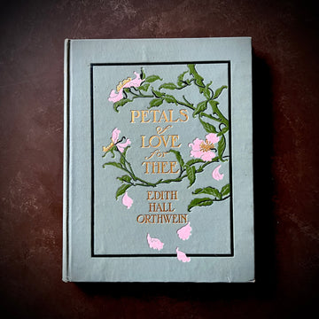 1904 - Petals of Love For Thee, First Edition