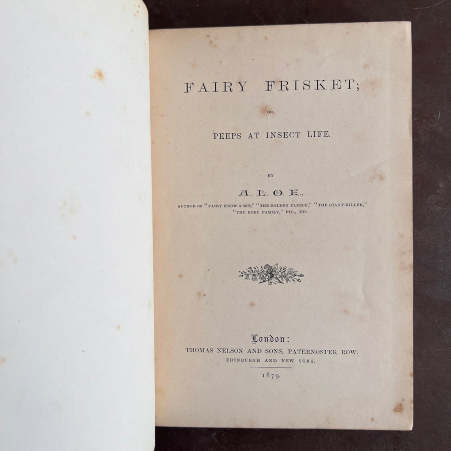 1879 - Fairy Frisket; or Peeps at Insect Life