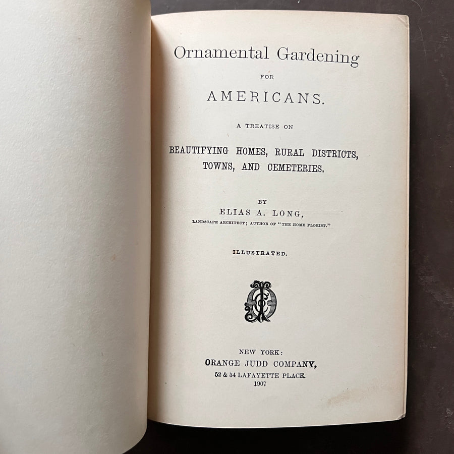 1907 - Ornamental Gardening For Americans; A Treatise On Beautifying Homes, Rural Districts, Towns, and Cemeteries