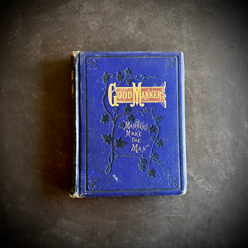 Good Manners Book: A Manual of Etiquette in Good Society (c.1870s)