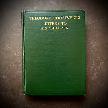 1919 - Theodore Roosevelt’s Letters To His Children