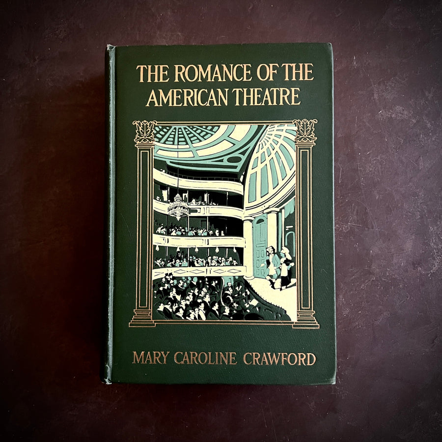 1913 - The Romance of the American Theatre, First Edition