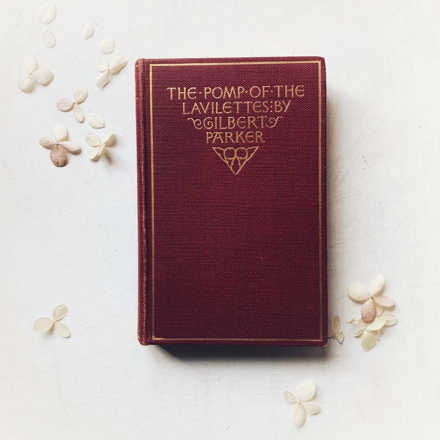 1896 - The Pomp of the Lavilettes; A Canadian Novel, First Edition