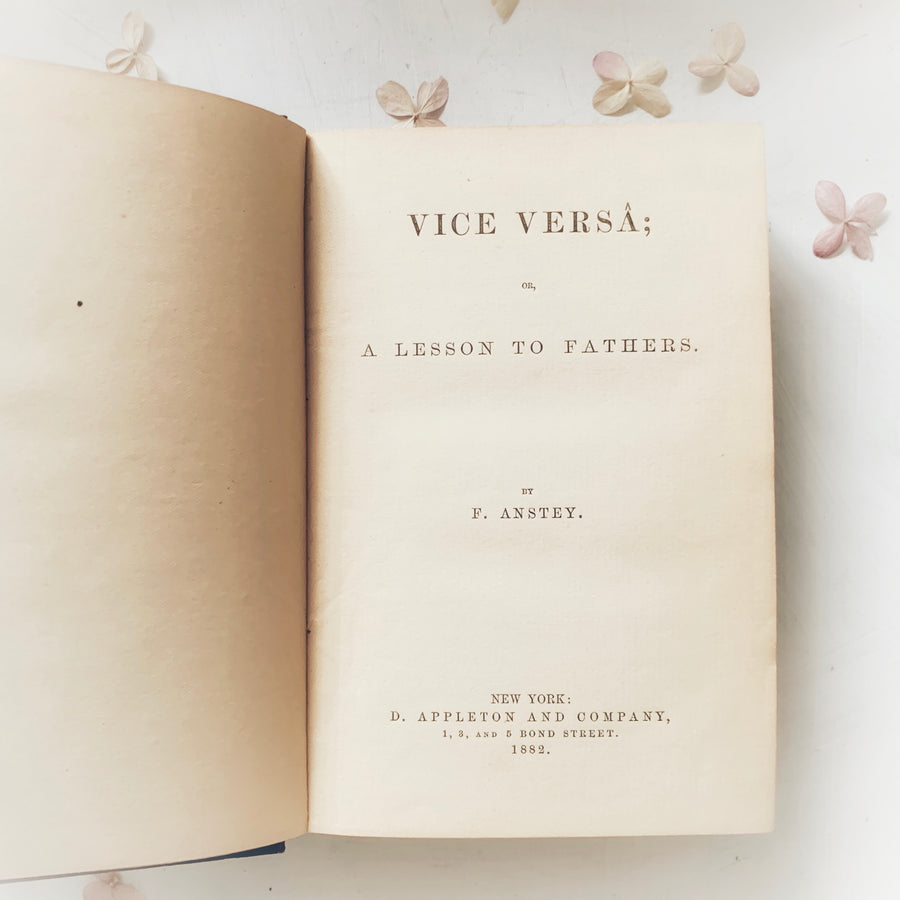 1882 - Vice Versa; Or, A Lesson To Fathers