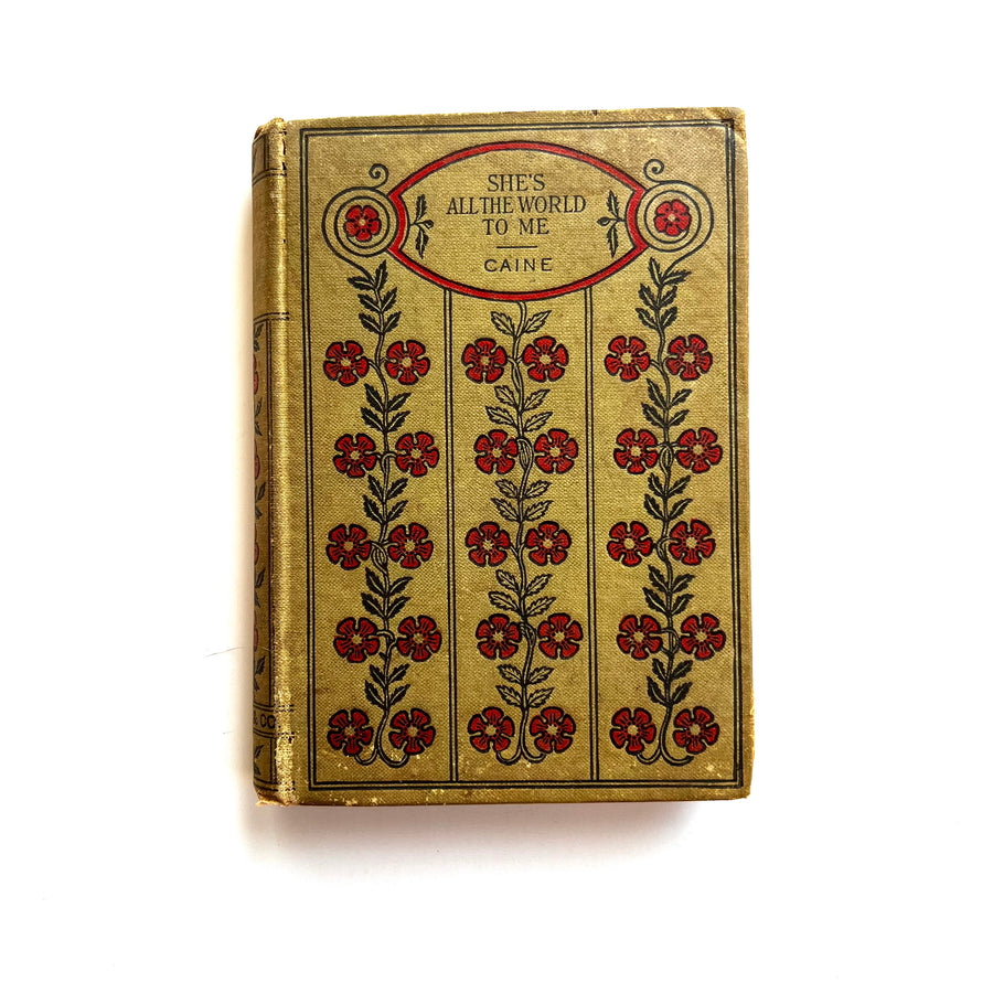 c.1900 - She’s All The World To Me; A Novel