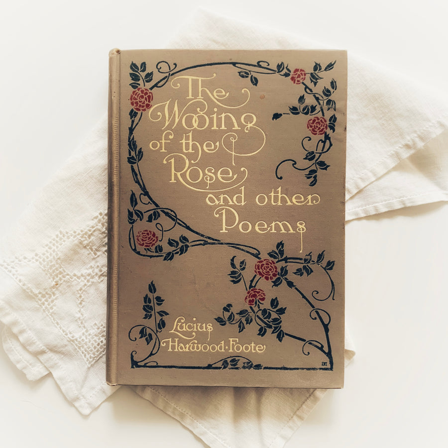 1911 - The Wooing of the Rose and Other Poems, First Edition