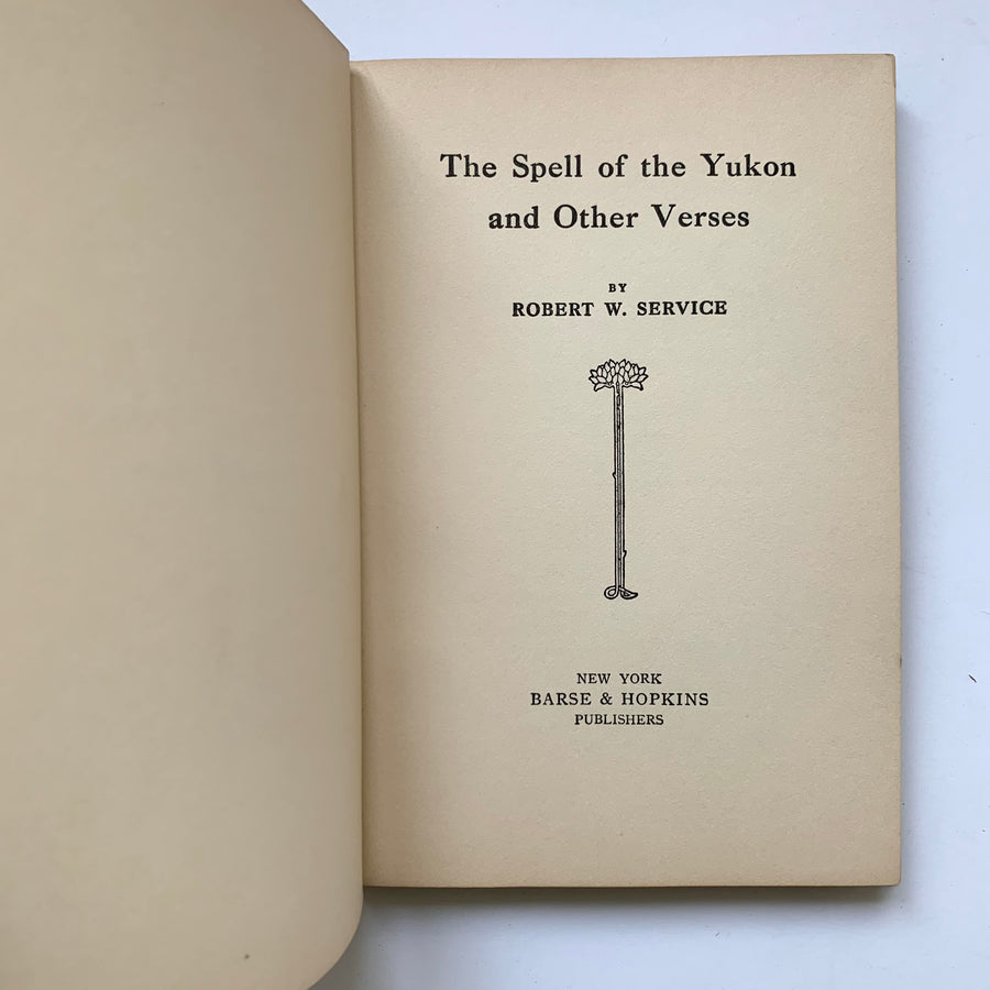 1907 - The Spell of the Yukon and Other Verses, First Edition