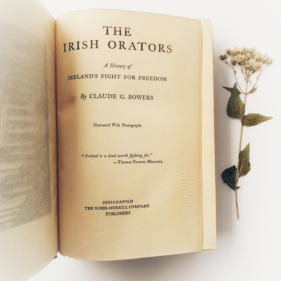 1916 - The Irish Orators; A History of Ireland’s Fight For Freedom, First Edition
