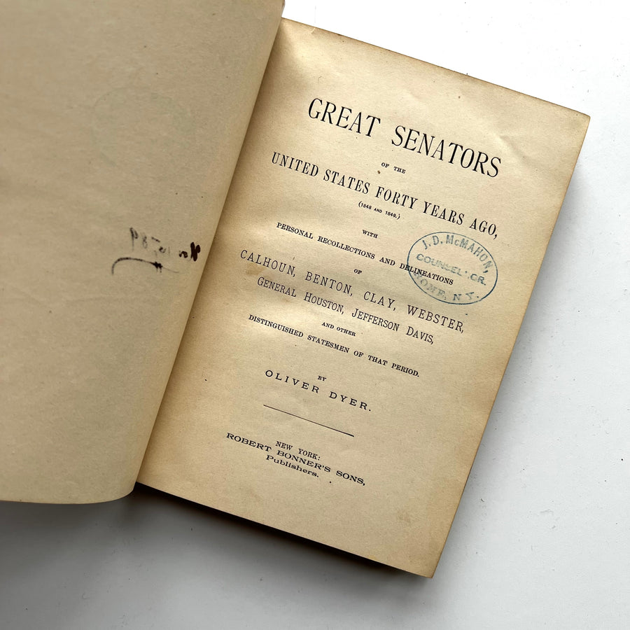1889 - Great Senators of the United States Forty Years Ago(1848-1849) With Personal Recollections and Delineations of Calhoun, Benton, Clay, Webster, General Houston, Jefferson Davis, and Other Distinguished  Statesmen of that Period