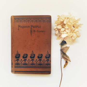 1878 - Harriet Beecher Stowe’s - Poganuc People: Their Loves and Lives, First Edition