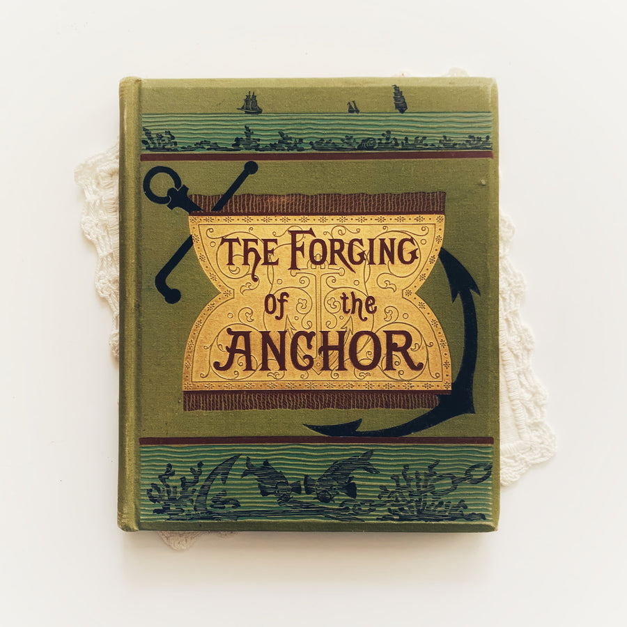 1883 - The Forging of the Anchor, A Poem, First Edition