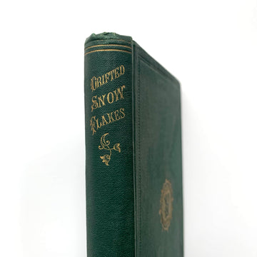 1867- Drifted Snow-Flakes or, Poetical Gatherings From Many Authors
