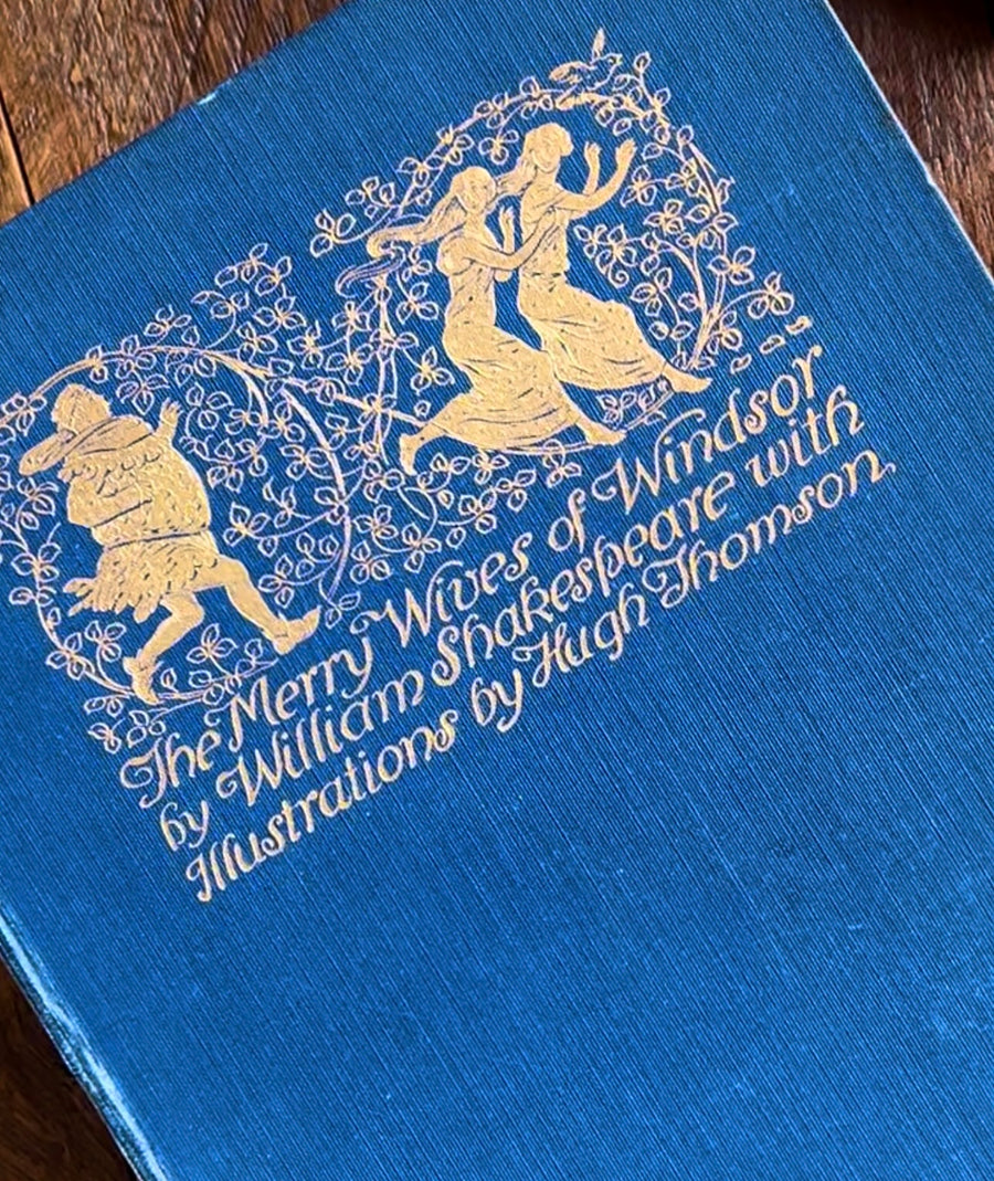 1910 - William Shakespeare’s - The Merry Wives of Windsor, Illustrated By Hugh Thomson