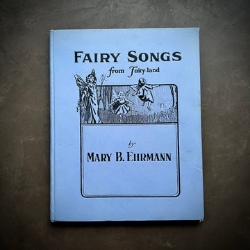 1912 - Fairy Songs From Fairy-Land, First Edition