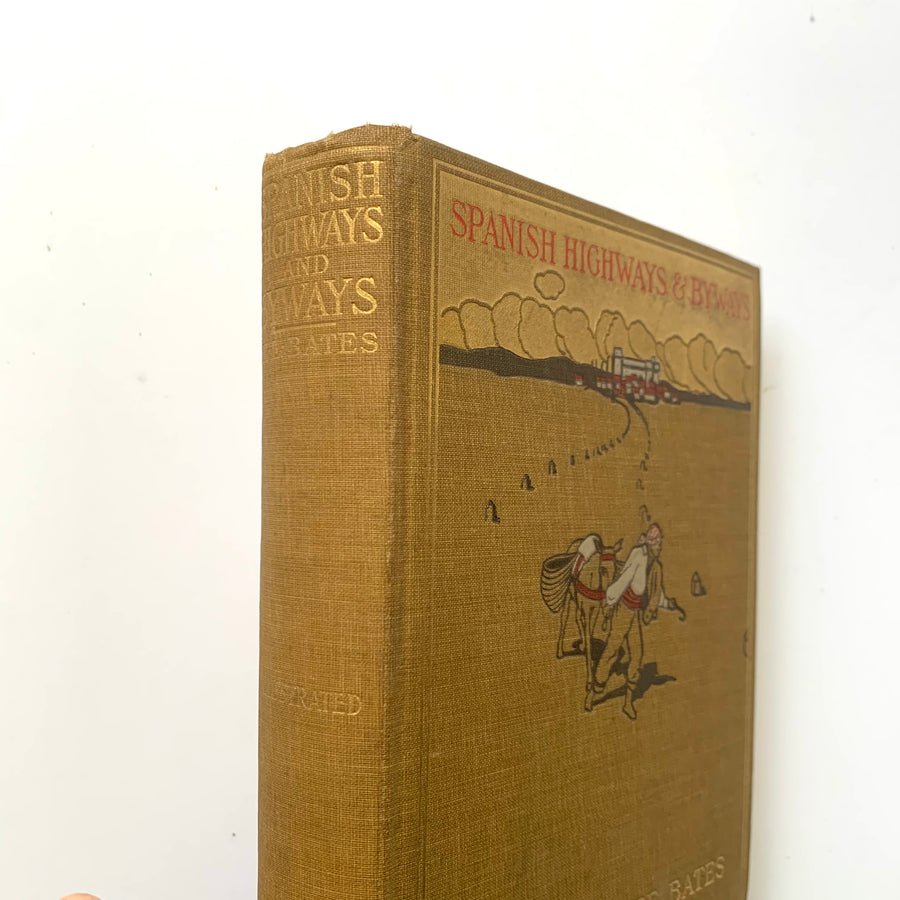1901 - Spanish Highways & Byways, First Ed.