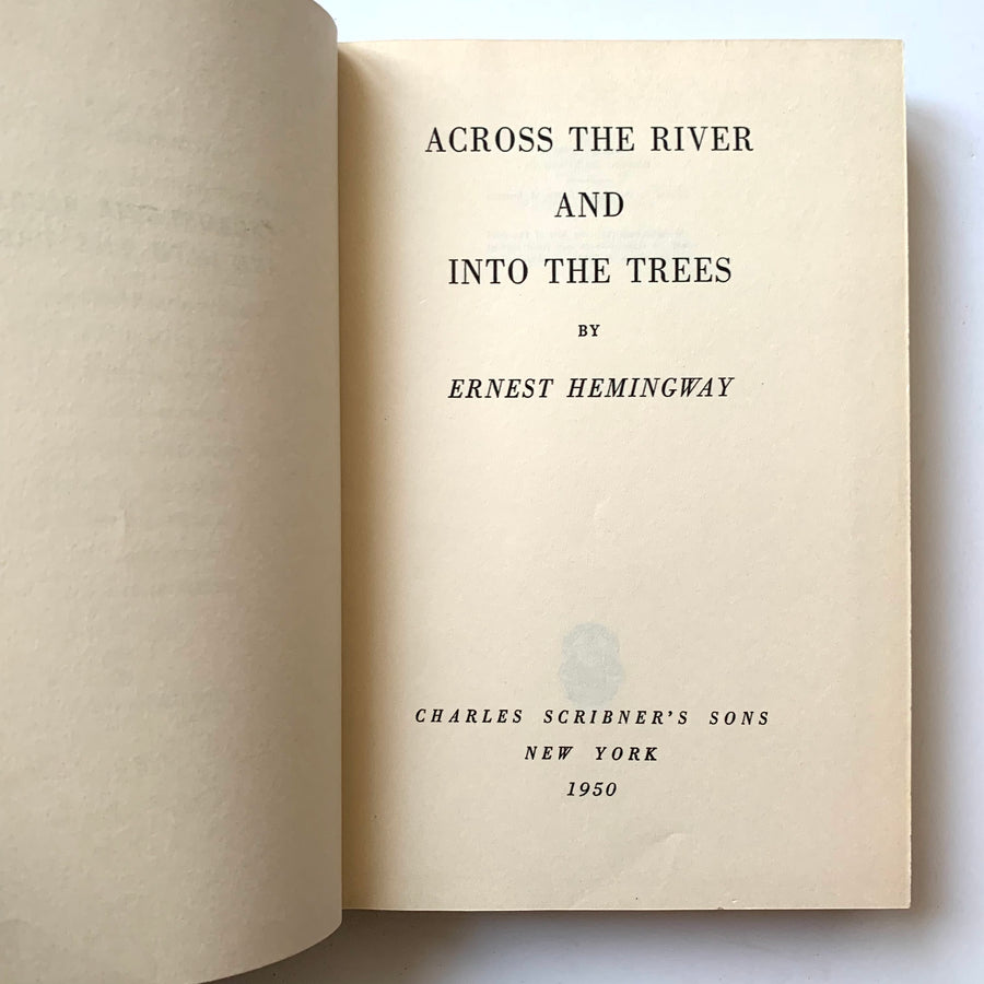 1950 - Ernest Hemingway’s - Across the River and Into The Trees, First Edition