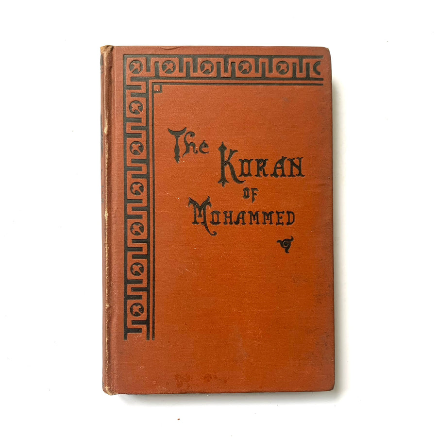 1883 - The Koran: Commonly Called The Alkoran of Mohammed
