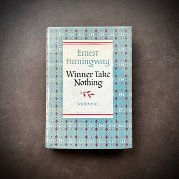 1933 - Hemingway’s-  Winner Take Nothing