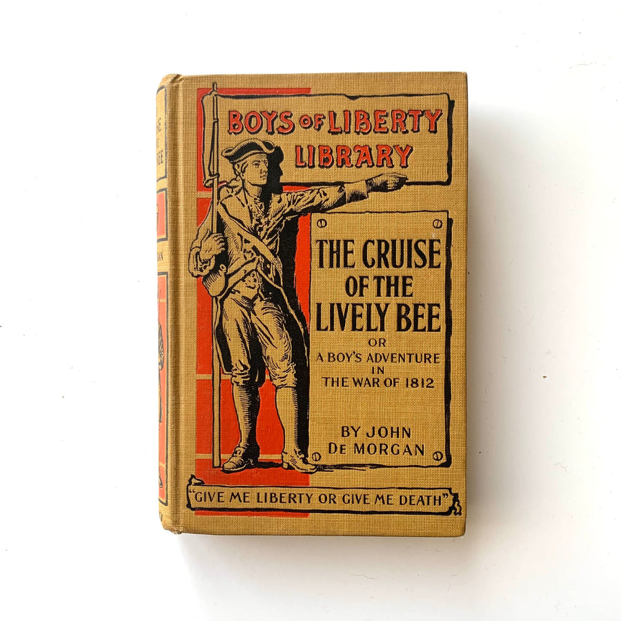 1892 - The Cruise of the “Lively Bee” or A Boy’s Adventure in the War of 1812