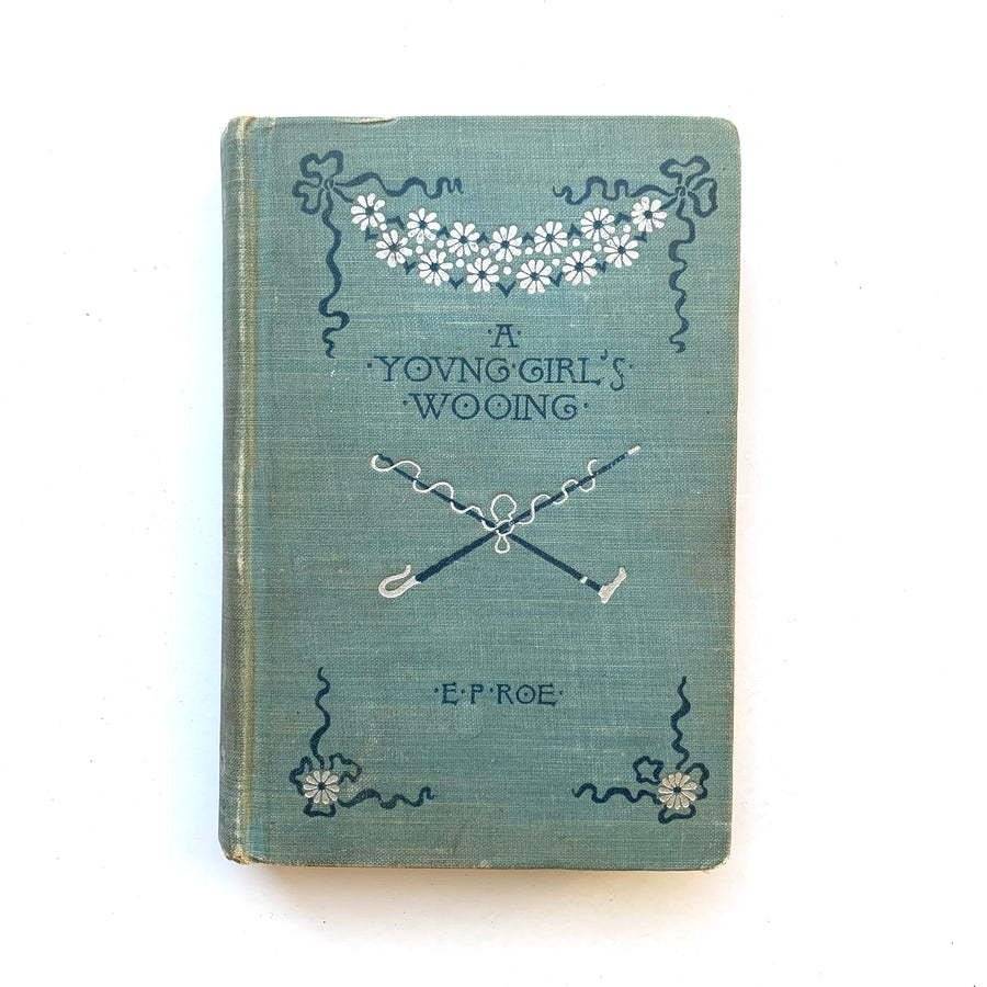 1884 - A Young Girl’s Wooing, First Ed.