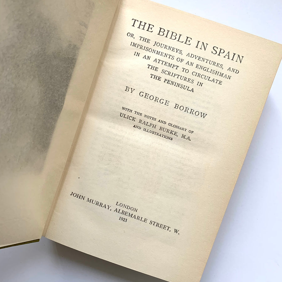 1923 - The Bible In Spain, Or, The Journeys, Adventures, and Imprisonments of an Englishman In An Attempt To Circulate The Scriptures in the Peninsula