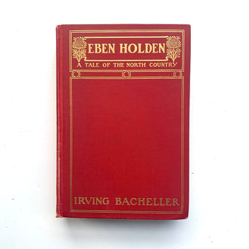 1900 - Eben Holden, A Tale of the North Country