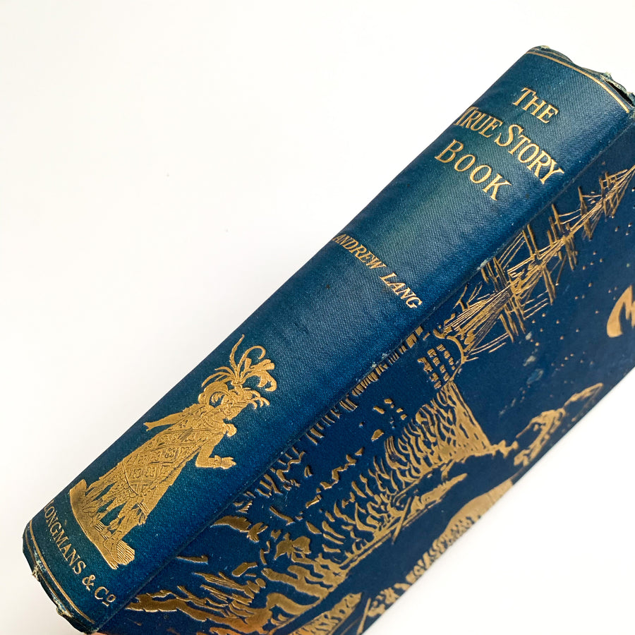 1910 - Andrew Lang’s- The True Story Book