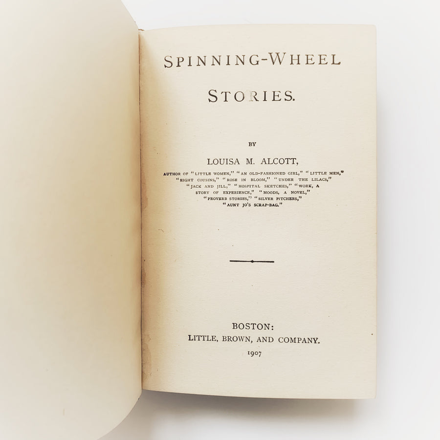 1907 - Louisa M. Alcott’s -Spinning-Wheel Stories
